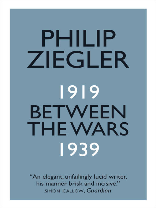 Title details for Between the Wars by Philip Ziegler - Available